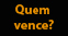 Quem vence? Vote!